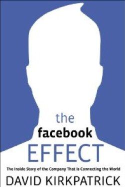 The Age Of Facebook: Excerpts From The New Book By David Kirkpatrick