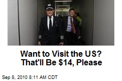 Want to Visit the US? That'll Be $14, Please