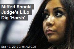 Miffed Snooki: Judge's Lilo Dig 'Harsh'