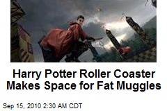 Harry Potter Roller Coaster Makes Space for Fat Muggles