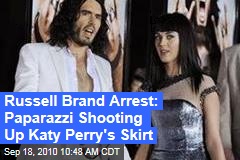 Russell Brand Arrest: Paparazzi Shooting Up Katy Perry's Skirt