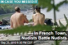 In French Town, Nudists Battle Nudists