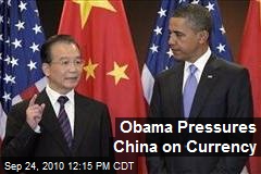 Obama Pressures China on Currency