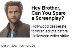 Hey Brother, Can You Spare a Screenplay?