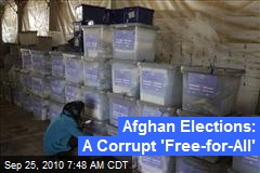 Afghan Elections: A Corrupt 'Free-for-All'