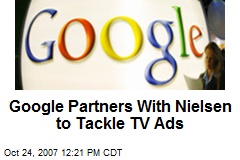 Google Partners With Nielsen to Tackle TV Ads