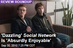 'Dazzling' Social Network Is 'Absurdly Enjoyable'