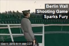 Berlin Wall Shooting Game Sparks Fury