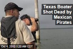 Texas Boater Shot Dead by Mexican Pirates