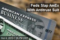 Feds Slap AmEx With Antitrust Suit