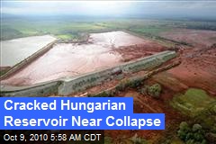 Cracked Hungarian Reservoir Near Collapse