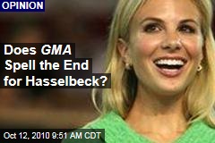 Does GMA Spell the End for Hasselbeck?