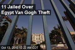 11 Jailed Over Egypt Van Gogh Theft