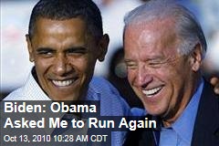 Biden: Obama Asked Me to Run Again