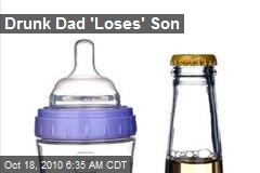 Drunk Dad 'Loses' Son