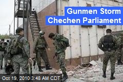 Gunmen Storm Chechen Parliament