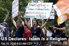 US Declares: Islam Is a Religion