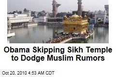 Obama Golden Temple Visit 'Nixed to Scotch Muslim Rumors'
