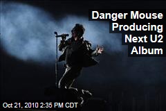 Danger Mouse Producing Next U2 Album