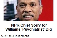 NPR Chief Sorry for Williams 'Shrink' Dig