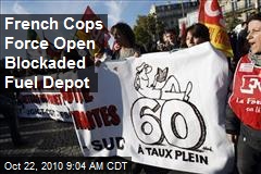 French Cops Force Open Blockaded Fuel Depot