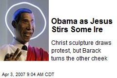 Obama as Jesus Stirs Some Ire