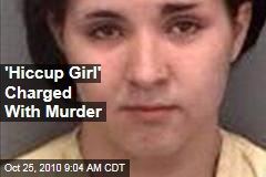 'Hiccup Girl' Charged With Murder