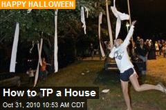 How to TP a House