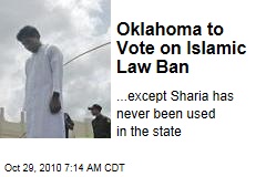 Oklahoma to Vote on Islamic Law Ban