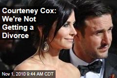 Courteney Cox: We're Not Getting a Divorce