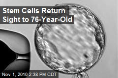 Stem Cells Return Sight to 76-Year-Old