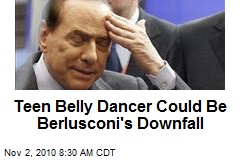 Teen Belly Dancer Could Be Berlusconi's Downfall
