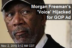 Morgan Freeman's 'Voice' Hijacked for GOP Ad