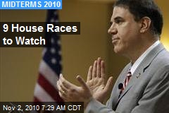 9 House Races to Watch