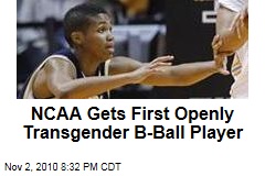 NCAA Gets First Openly Transgender B-Ball Player