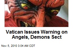 Vatican Issues Warning on Angels, Demons Sect