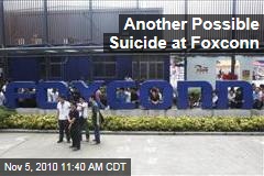 Another Possible Suicide at Foxconn