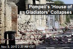 Pompeii's 'House of Gladiators' Collapses