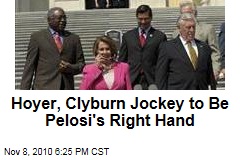 Hoyer, Clyburn Jockey to Be Pelosi's Right Hand