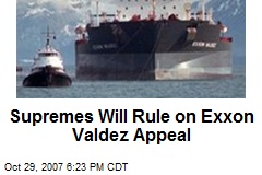 Supremes Will Rule on Exxon Valdez Appeal