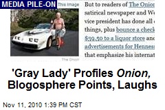 'Gray Lady' Profiles Onion, Blogosphere Points, Laughs