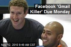 Facebook 'Gmail Killer' Due Monday