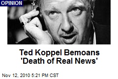 Ted Koppel Bemoans 'Death of Real News'