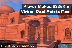 Player Makes $335K in Virtual Real Estate Deal