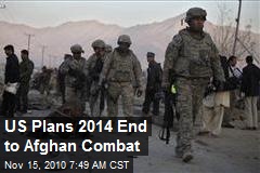 US Plans 2014 End to Afghan Combat