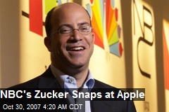 NBC's Zucker Snaps at Apple