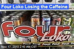 Four Loko Losing the Caffeine