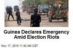 Guinea Declares Emergency Amid Election Riots