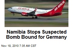 Namibia Stops Suspected Bomb Bound for Germany