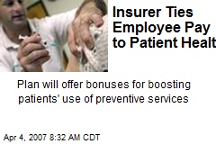 Insurer Ties Employee Pay to Patient Health